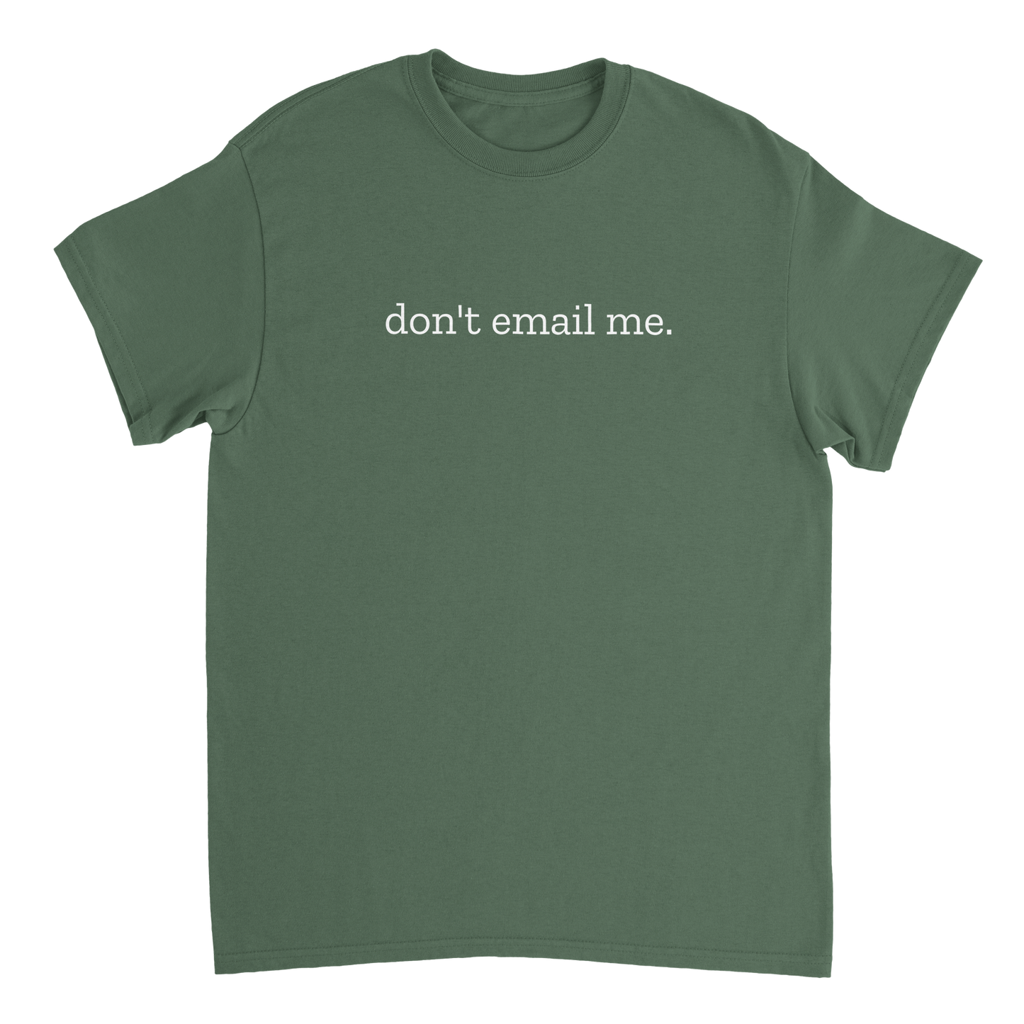 Schicken Sie mir keine E-Mail Unisex T-Shirt